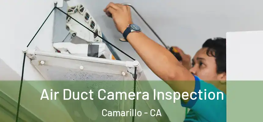 Air Duct Camera Inspection Camarillo - CA