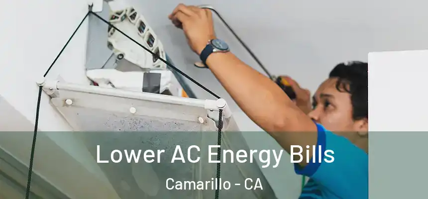 Lower AC Energy Bills Camarillo - CA