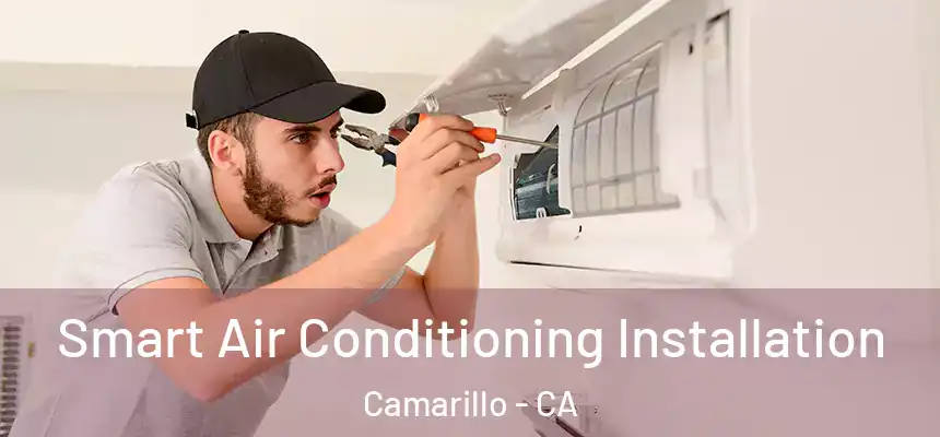 Smart Air Conditioning Installation Camarillo - CA